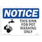Signmission OSHA Notice, 5" Height, NOTICE This Sink For Pot Washing Only Sign, 7" X 5", Landscape OS-NS-D-57-L-16708 - alternate 1
